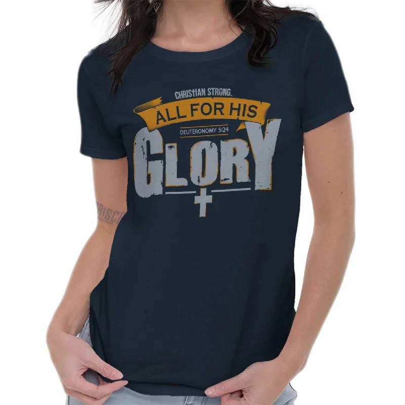 All for His Glory Ladies T Shirt