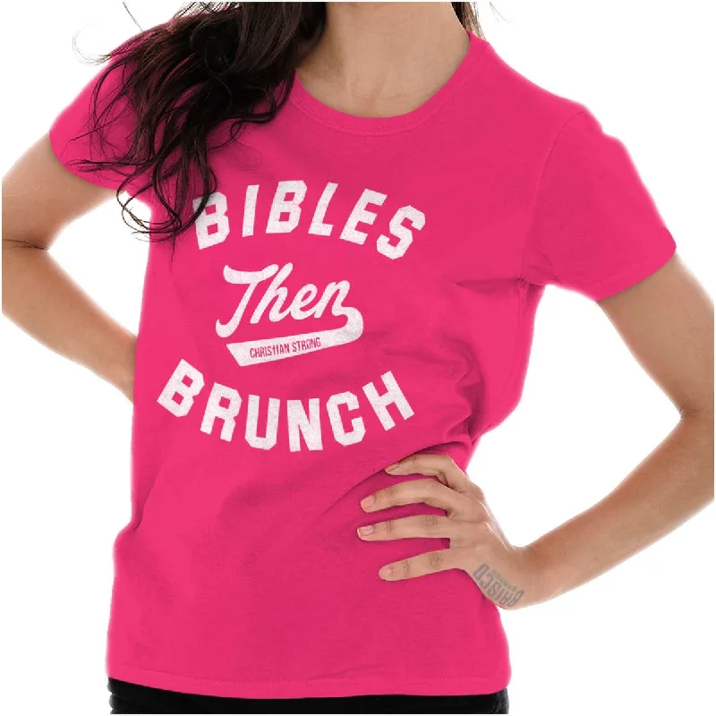 Bibles Then Brunch Ladies T Shirt