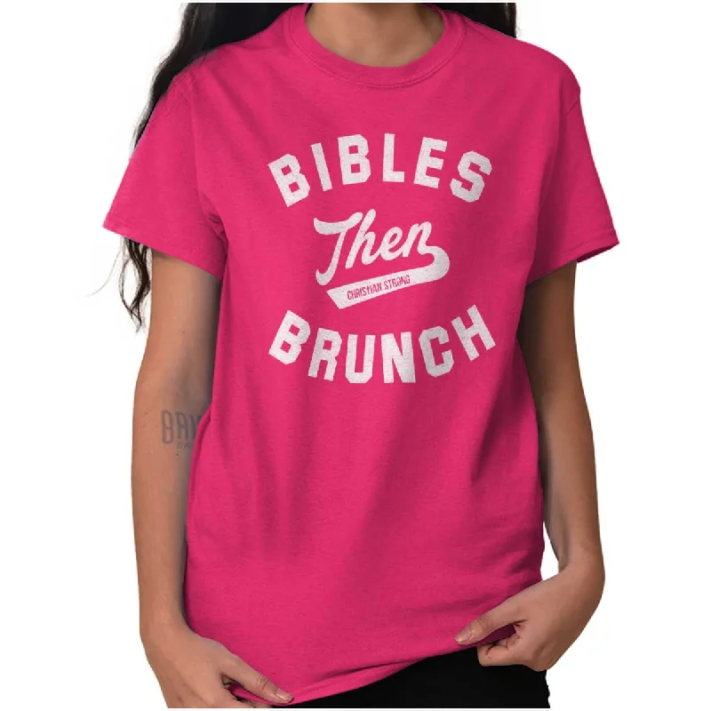 Bibles Then Brunch T Shirt