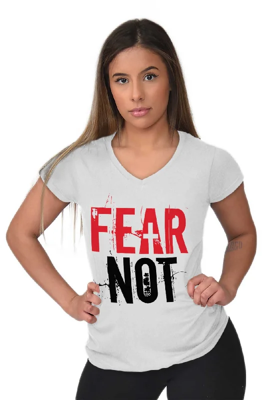 Fear Not Junior Fit V-Neck T-Shirt