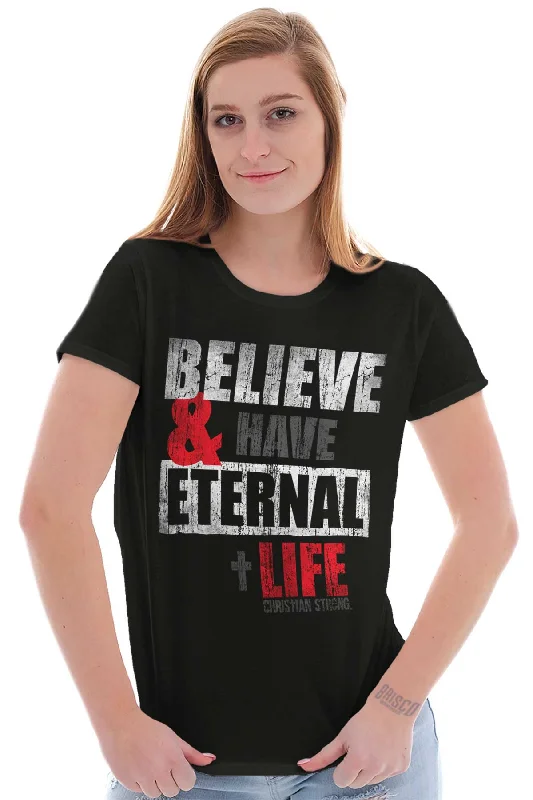 Have Eternal Life Ladies T Shirt