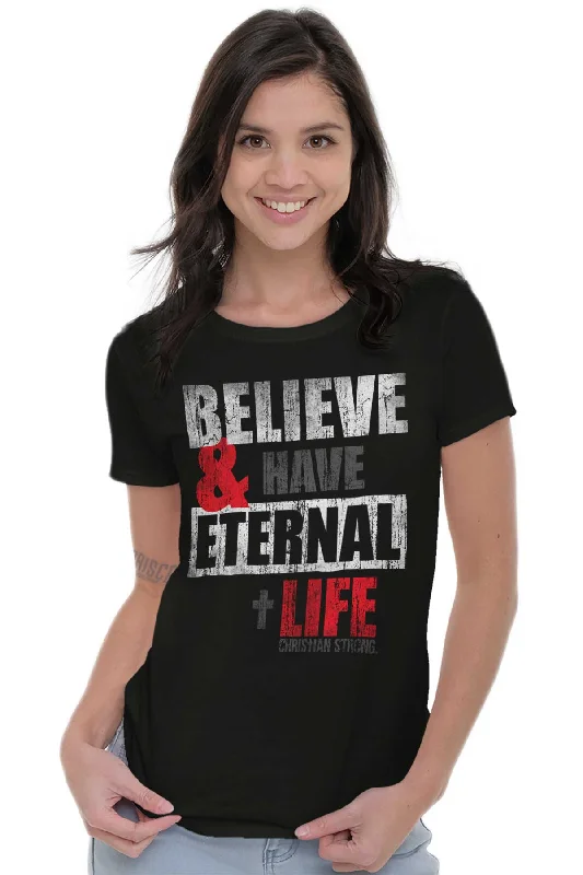 Have Eternal Life Ladies T Shirt