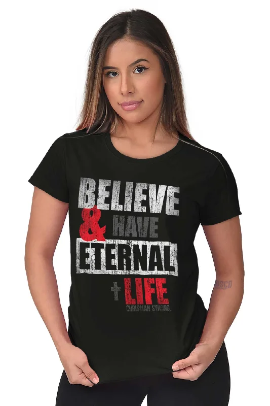 Have Eternal Life Ladies T Shirt