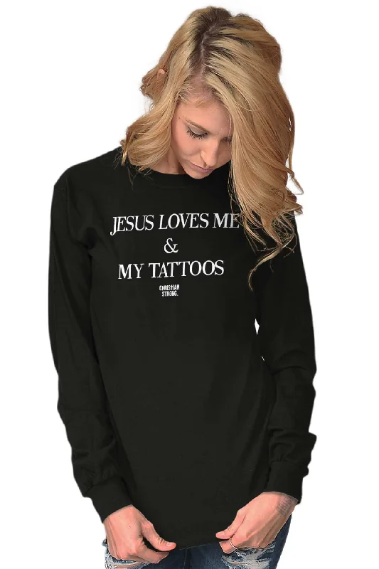 Jesus Loves My Tattoos Long Sleeve T-Shirt