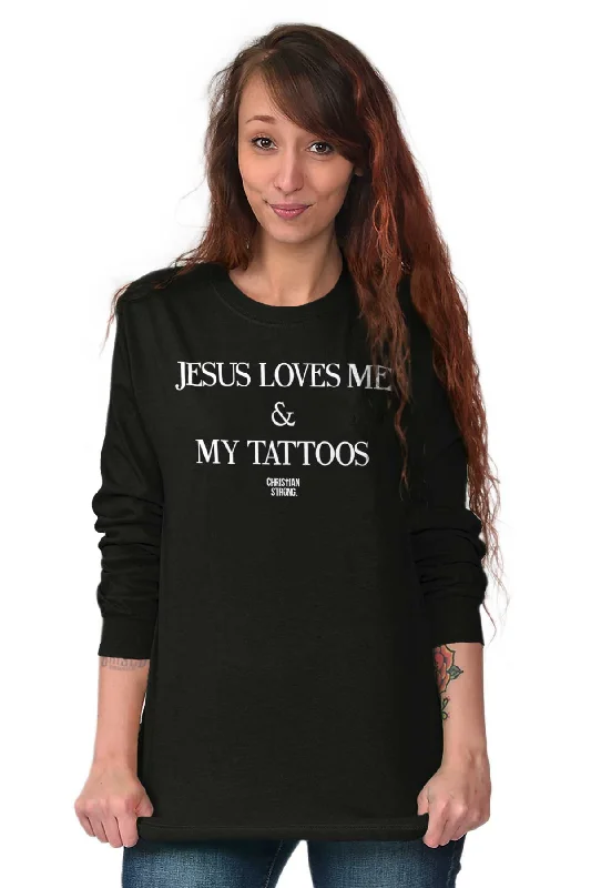 Jesus Loves My Tattoos Long Sleeve T-Shirt