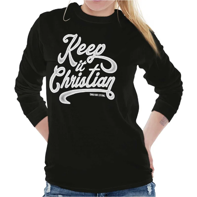 Keeping It Christian Long Sleeve T Shirt