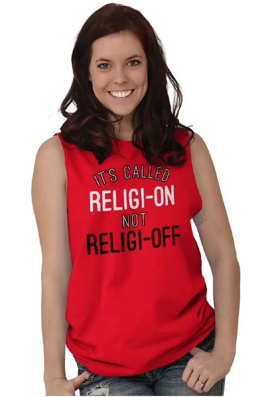 Religi-on Not Religi-off Sleeveless T Shirt