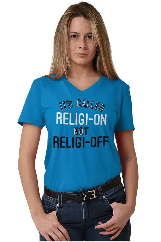 Religi-on Not Religi-off V-Neck T Shirt