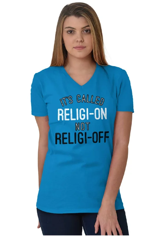 Religi-on Not Religi-off V-Neck T Shirt