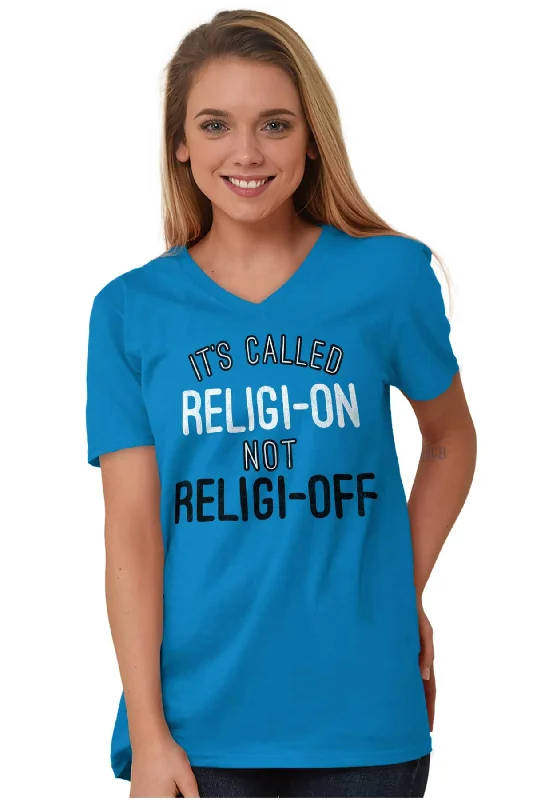 Religi-on Not Religi-off V-Neck T Shirt