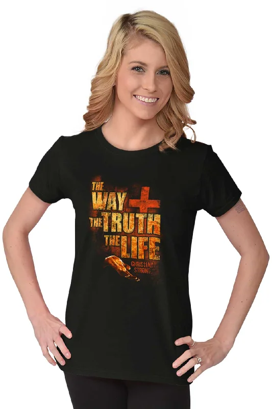 The Way Truth Life Ladies T Shirt